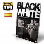 AMMO MIG JIMENEZ AMIG6017 BLACK & WHITE TECHNIQUE ( CASTELLANO )