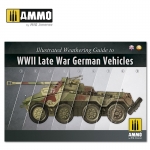 AMMO MIG JIMENEZ AMIG6015 ILLUSTRATED WEATHERING GUIDE TO WWII LATE WAR
