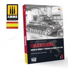 AMMO MIG JIMENEZ AMIG6266 ITALIENFELDZUG CARROS DE COMBATE Y VEHICULOS ALEMANES 19431945 VOL 3 CASTELLANO
